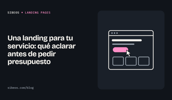 Una landing para tu servicio: qué aclarar antes de pedir presupuesto
