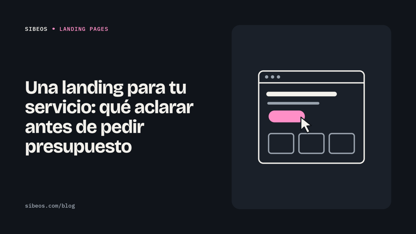 Una landing para tu servicio: qué aclarar antes de pedir presupuesto